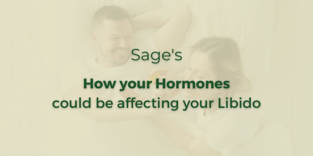 How Your Hormones Could Be Affecting Your Libido Sage Naturopathic Clinic